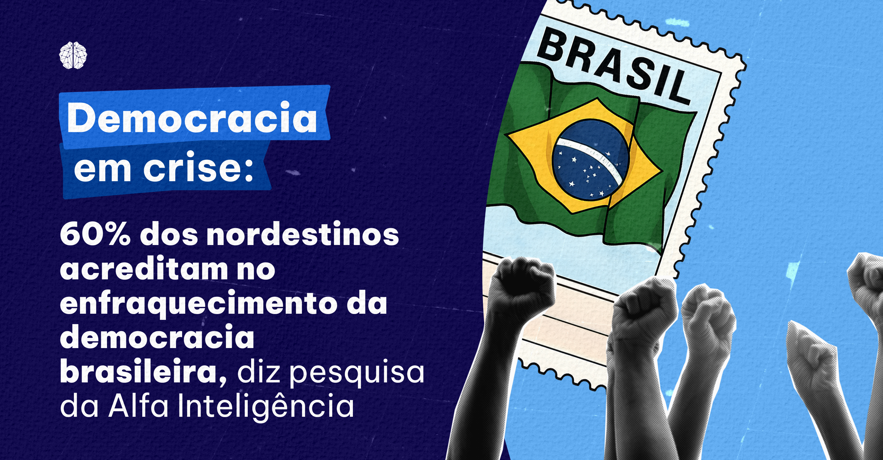 Democracia brasileira em crise aponta estudo da Alfa Inteligência